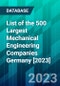 List of the 500 Largest Mechanical Engineering Companies Germany [2023] - Product Image
